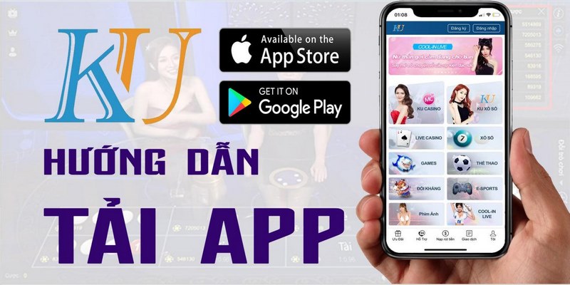 Hướng dẫn các bước tải nhanh ứng dụng Ku11
